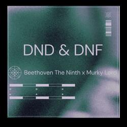 DND & DNF (feat. Murky Lord)
