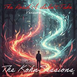 The Road I Didn't Take (Alternate Version)