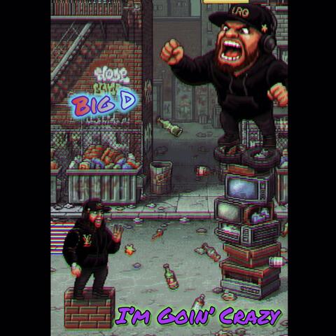 I'm Goin' Crazy