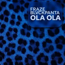 Ola Ola (feat. BLVCKPANTA)