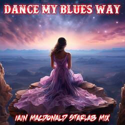 Dance My Blues Away ((Starlab Club Mix))