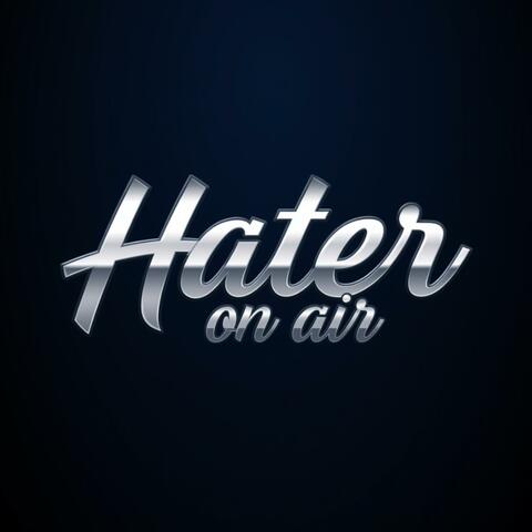 Hater on Air