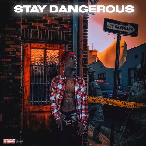 Stay Dangerous