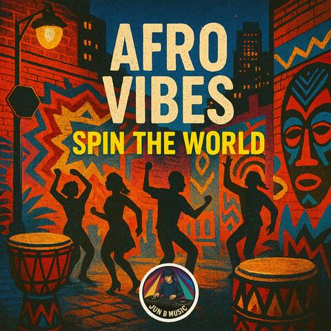 AFRO VIBES (SPIN THE WORLD)
