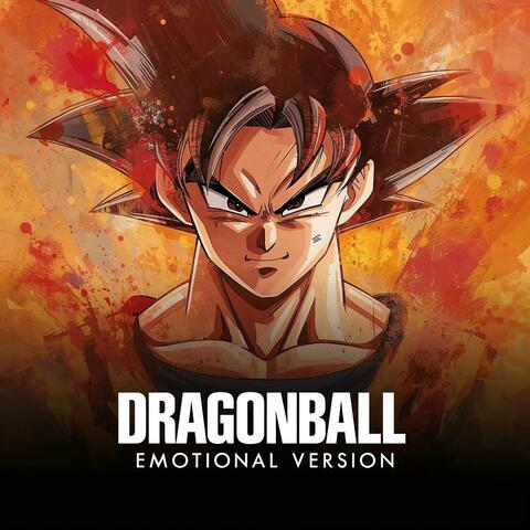 Dragon Ball: Dan Dan Kokoro Hikareteku (Epic Version)