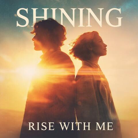 Rise With Me (feat. Shining)