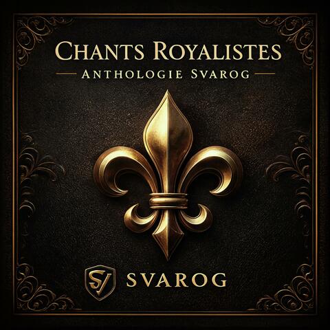Chants Royalistes – Anthologie Svarog