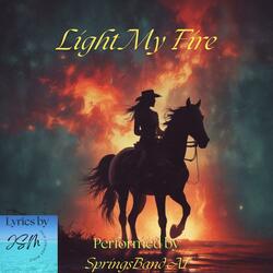 Light My Fire (feat. SpringsBand AI) (Demo)