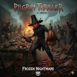 Pilgrim Thriller (Turkey Day demo)