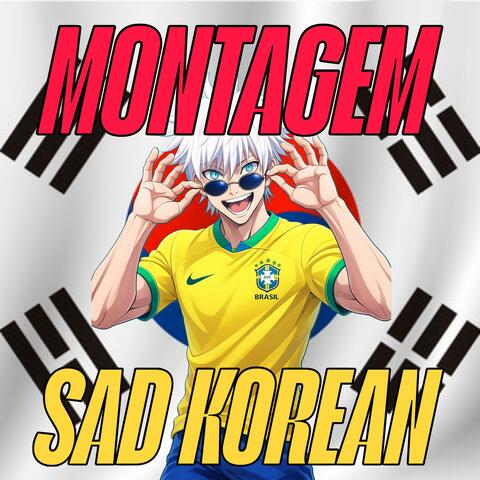 MONTAGEM SAD KOREAN