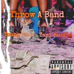 Throw A Band (feat. Yani Hustle)