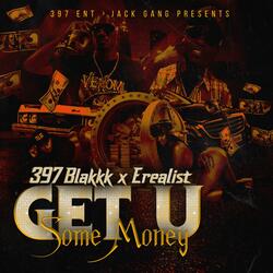 Get You Some Money (feat. 397 Blakkk)