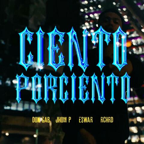 Ciento Porciento (feat. Jhom P, ESWAR & RCHRD)