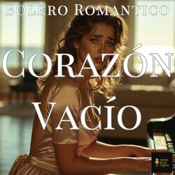 Corazón Vacío (Bolero Romántico)