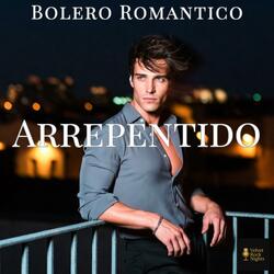 Arrepentido (Bolero Romántico)