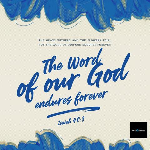 The Word of Our God Endures Forever