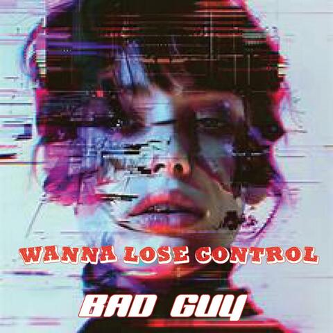 Wanna Lose Control