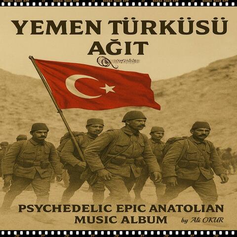 Yemen Türküsü AĞIT  & Psychedelic Epic Anatolian Turkish Music Album