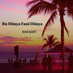 Bu Dünya Fani Dünya