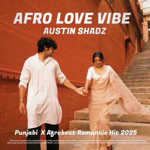 Afro Love Vibe – Austin Shadz | Punjabi × Afrobeat Romantic Hit 2025