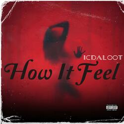 How It Feel