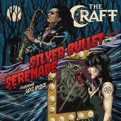Silver Bullet Serenade (feat. Saxl Rose)