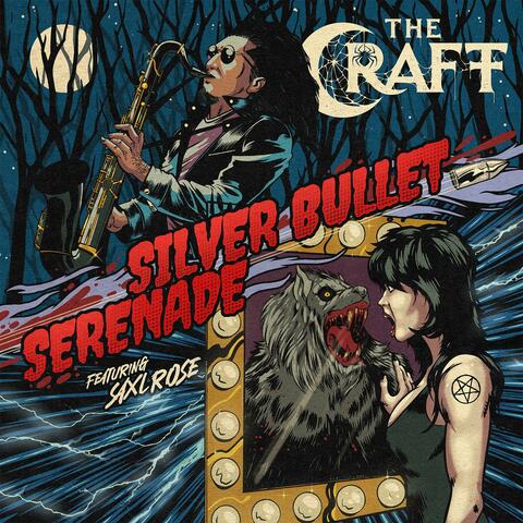 Silver Bullet Serenade (feat. Saxl Rose)
