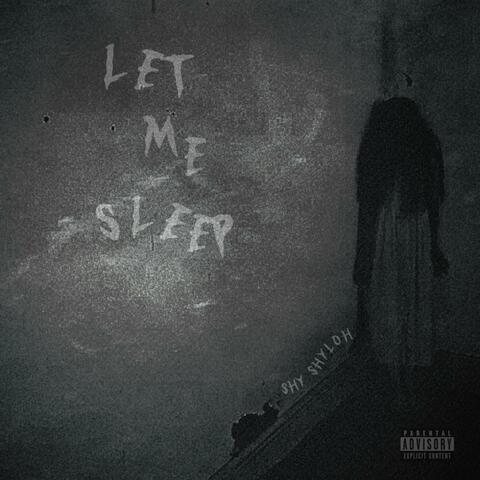 Let Me Sleep