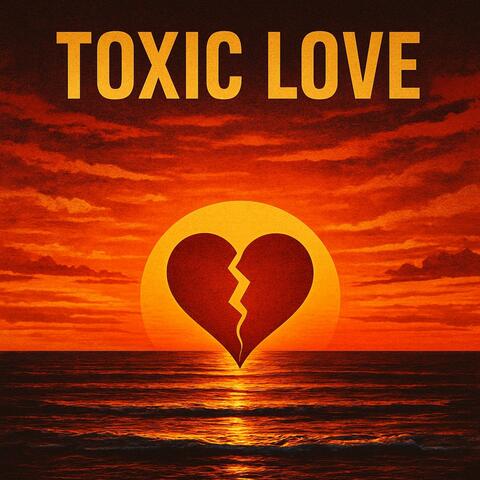 Toxic Love
