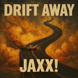 Drift Away