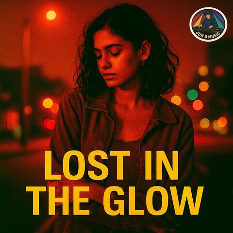 LOST IN THE GLOW