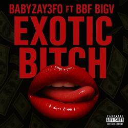 EXOTIC BITCH (feat. BBFBigV)