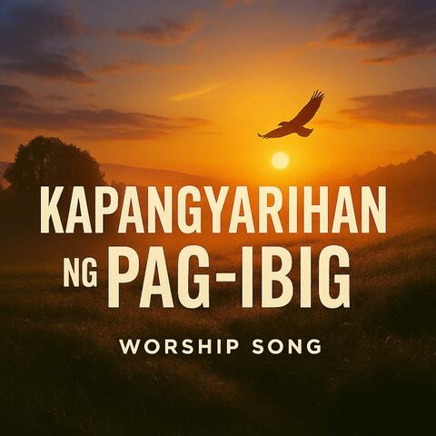 Kapangyarihan ng Pag-ibig (Worship Song)