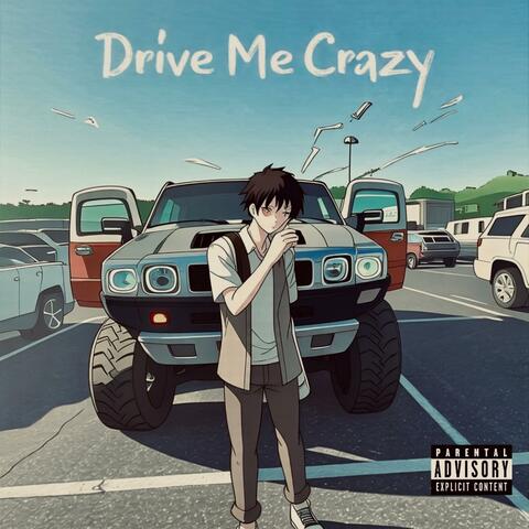 Drive Me Crazy