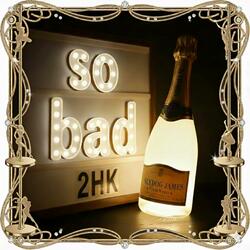 So Bad (feat. Slydog James & TrainWrecck)