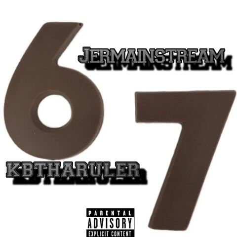 6 7 (feat. Jermainstream & Kbtharuler)