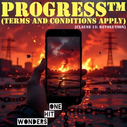 Progress™ (Terms and Conditions Apply) [Clause 13: Revolution]