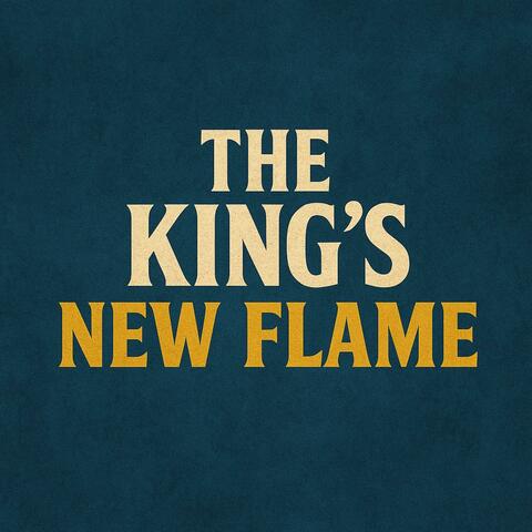 The King’s New Flame