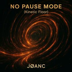 No Pause Mode