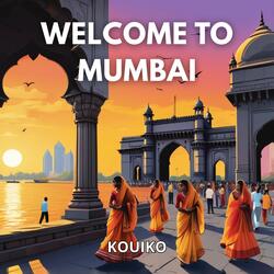 Welcome To Mumbai