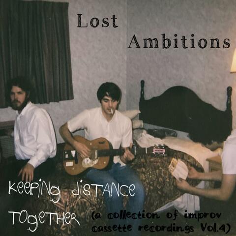 Keeping distance together (a collection of improv cassette recordings Vol.4)