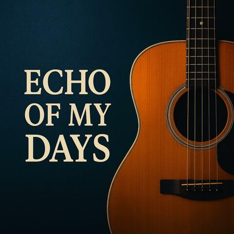 Echo of my days
