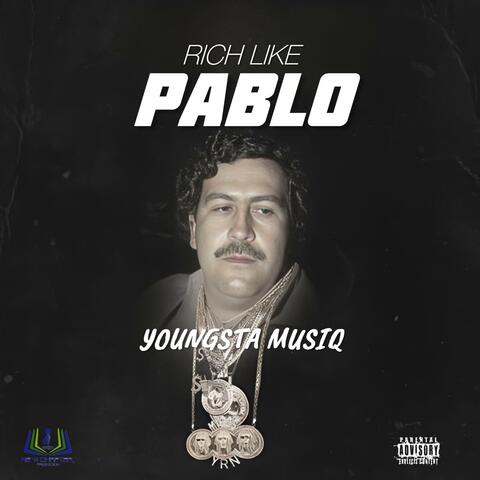 Rich Like Pablo