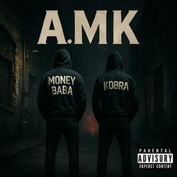 A.M.K (feat. Kobra)