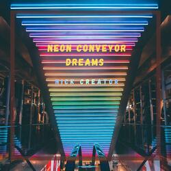 Neon Conveyor Dreams