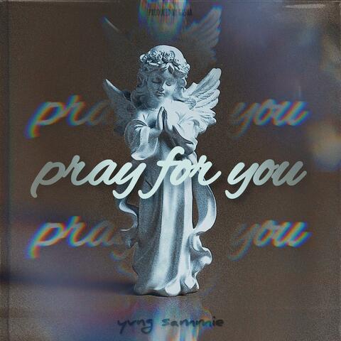 Pray For You