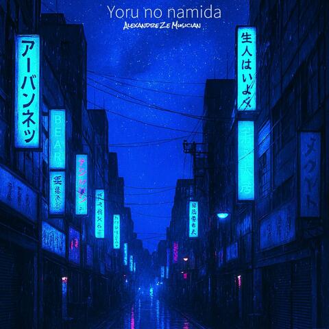 Yoru no namida 夜の涙