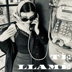 TE LLAMÉ