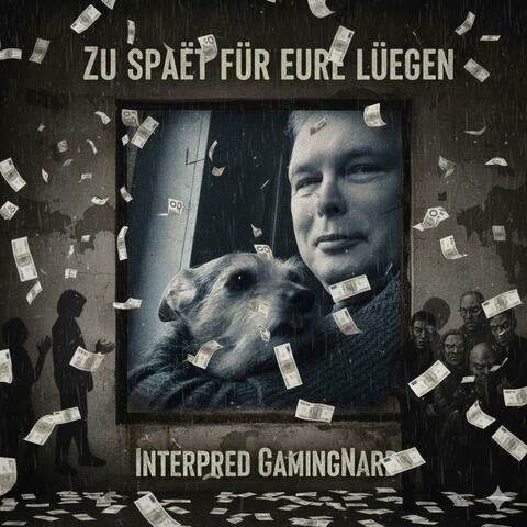 Zu spät für eure Lügen