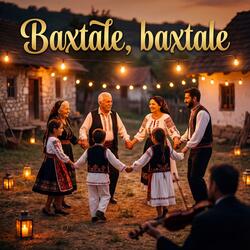 Baxtale, Baxtale